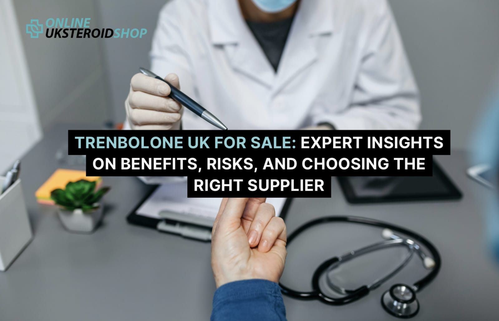 TRENBOLONE UK FOR SALE: EXPERT INSIGHTS ON BENEFITS, RISKS, AND CHOOSING THE RIGHT SUPPLIER