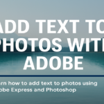 Add text to photos with Adobe